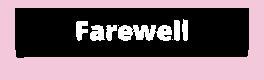Farewell